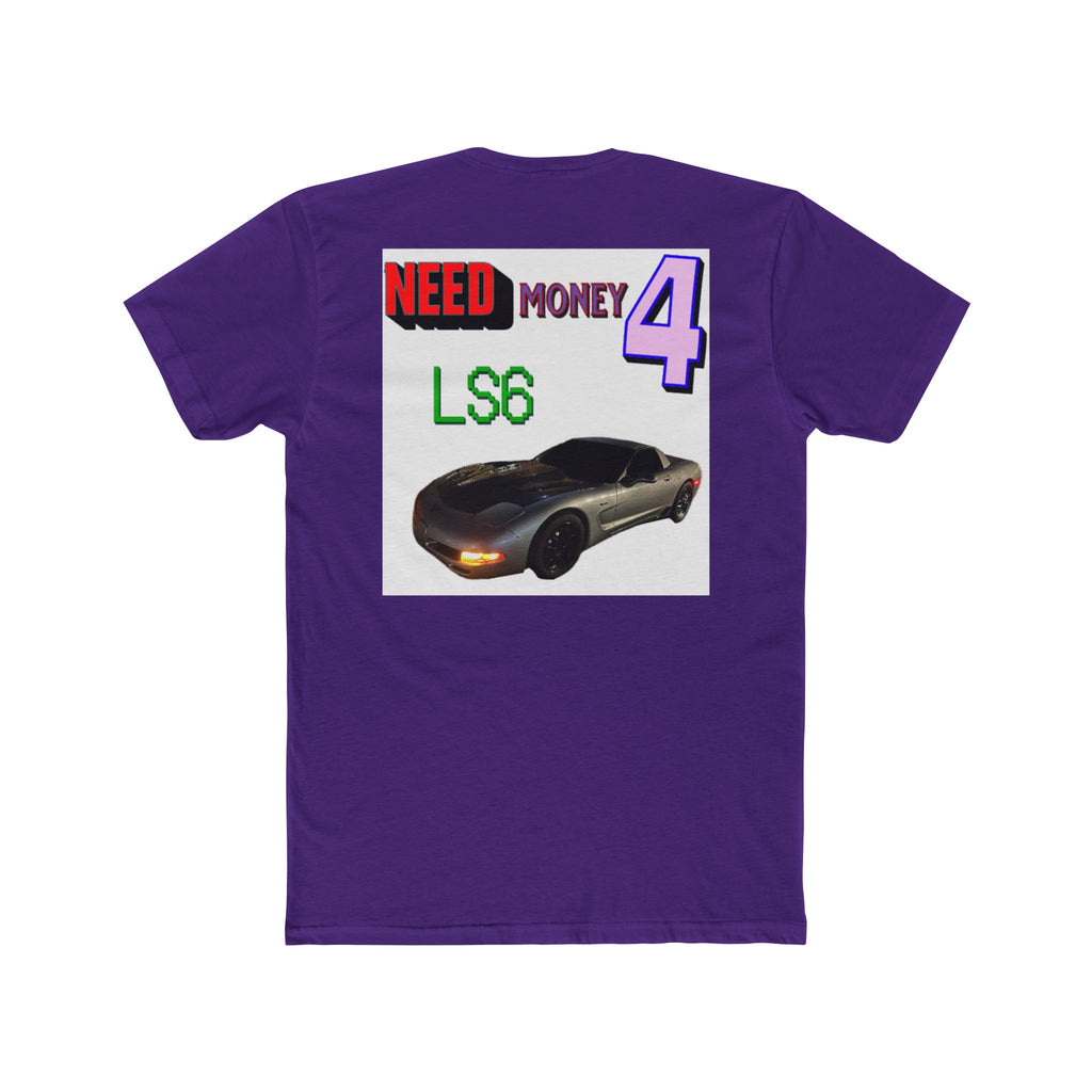 LS6 LS Swap Tee — "Need Money 4" Car Graphic T-Shirt